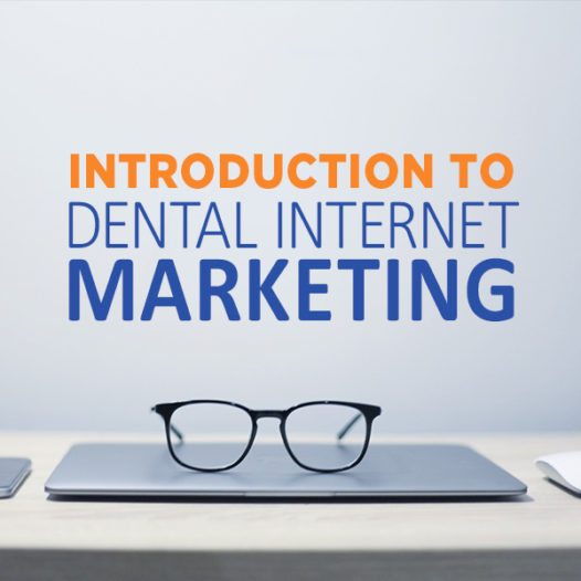 Introduction to Dental Internet Marketing
