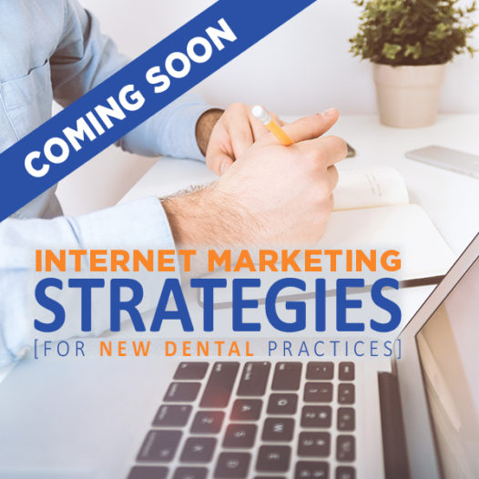 Internet Marketing Strategies for New Dental Practices